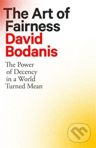 The Art of Fairness - David Bodanis
