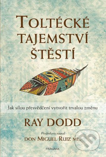 Toltécké tajemství štěstí - Ray Dodd