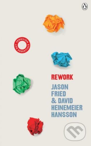 ReWork - David Heinemeier Hansson, Jason Fried