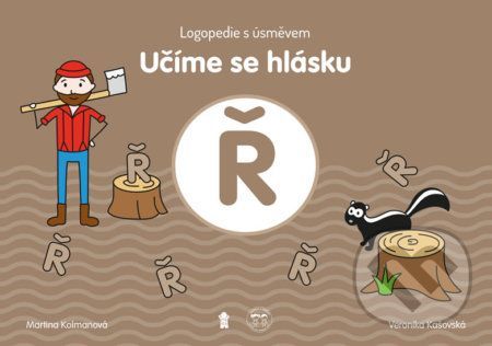 Učíme se hlásku Ř: Logopedie s úsměvem - Martina Kolmanová, Veronika Kašovská (ilustrácie)