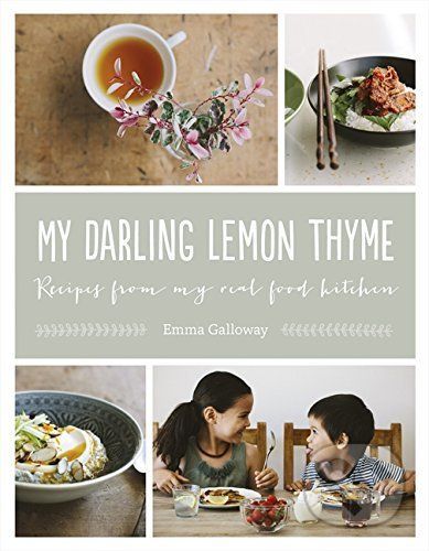 My Darling Lemon Thyme - Emma Galloway