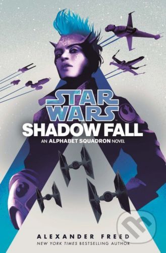 Star Wars: Shadow Fall - Alexander Freed