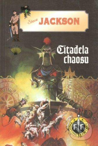 Citadela Chaosu - Steve Jackson, Peter Andrew Jones (ilustrácie), Karel Dach (ilustrácie)