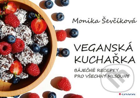 Kniha: Veganská kuchařka od Ševčíková Monika