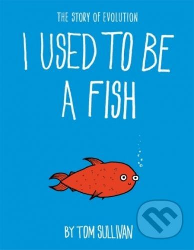 I Used to Be a Fish - Tom Sullivan