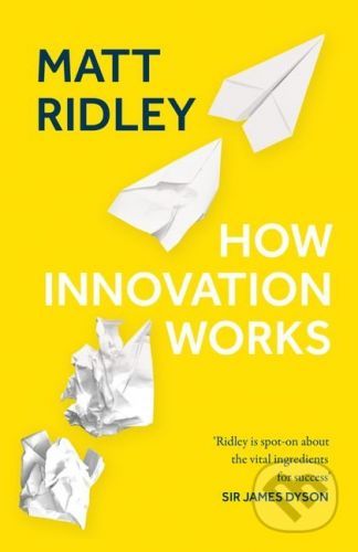 How Innovation Works - Matt Ridley