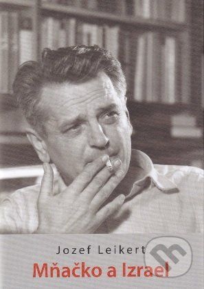 Mňačko a Izrael - Jozef Leikert