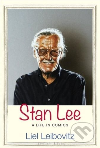 Stan Lee - Liel Leibovitz