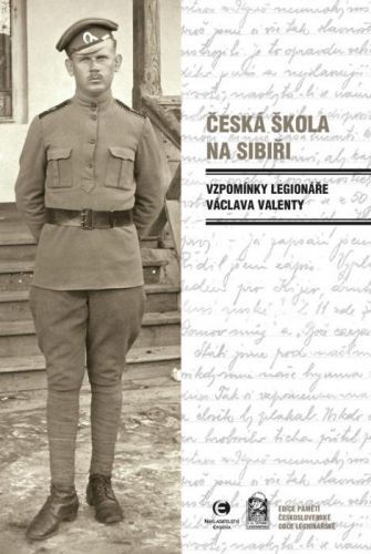 Česká škola na Sibiři - Vzpomínky legionáře Václava Valenty