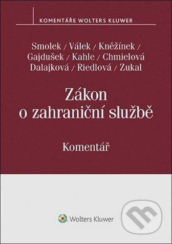 Zákon o zahraniční službě. Komentář - Martin Smolek, Petr Válek, Jan Kněžínek