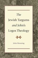 Jewish Targums and John's Logos Theology (Ronning John)(Paperback / softback)