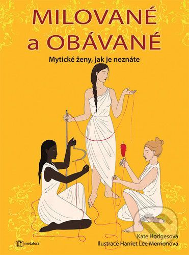 Milované a obávané - Kate Hodges, Lee Harriet Merrion