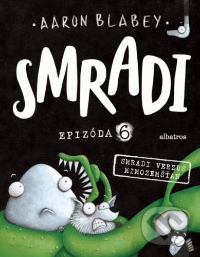Smradi: Epizóda 6 - Aaron Blabey