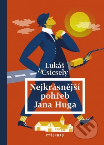 Nejkrásnější pohřeb Jana Huga - Lukáš Csicsely, Ilona Polanski (ilustrátor)