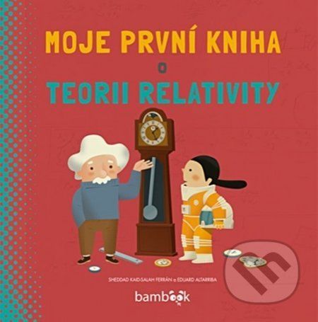 Moje první kniha o teorii relativity - Kaid-Salah Ferrán Sheddad
