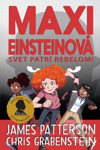 Maxi Einsteinová - Svet patrí rebelom! - James Patterson, Chris Grabenstein