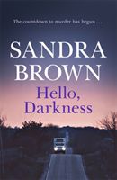 Hello, Darkness - The gripping thriller from #1 New York Times bestseller (Brown Sandra)(Paperback / softback)