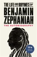 Life and Rhymes of Benjamin Zephaniah - The Autobiography (Zephaniah Benjamin)(Paperback / softback)