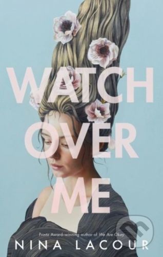 Watch Over Me - Nina LaCour
