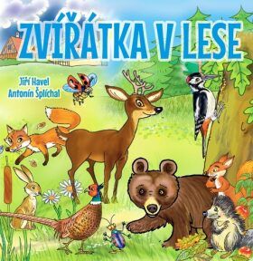 Zvířátka v lese - Antonín Šplíchal, Jiří Havel