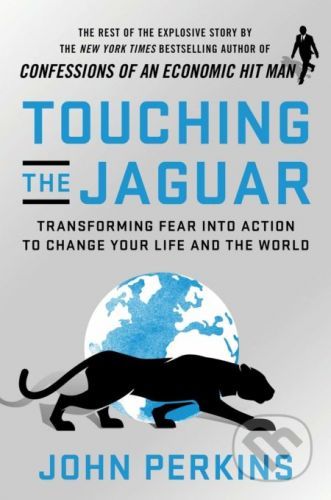 Touching The Jaguar - John Perkins