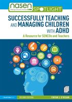 Successfully Teaching and Managing Children with ADHD - A Resource for SENCOs and Teachers (O'Regan Fintan J (Leicester University UK))(Paperback / softback)