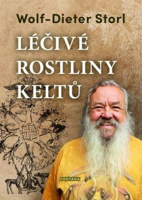 Léčivé rostliny Keltů - Storl Wolf-Dieter