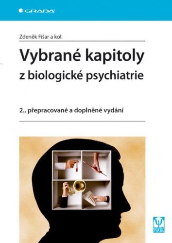 E-kniha: Vybrané kapitoly z biologické psychiatrie od Fišar Zdeněk