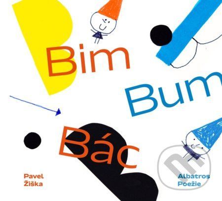 Bim - Bum - Bác - Pavel Žiška, Lukáš Urbánek (ilustrátor)