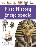 First History Encyclopedia - A First Reference Book for Children (DK)(Paperback / softback)