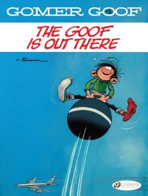 Gomer Goof Vol. 4: The Goof Is Out There (Franquin Andre)(Paperback / softback)