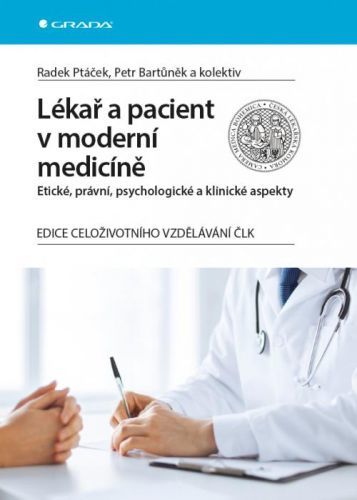 E-kniha: Lékař a pacient v moderní medicíně od Ptáček Radek
