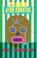 Old Wrestler (Sungtae Jeon)(Pamphlet)