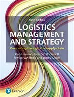 Logistics Management and Strategy - Competing through the Supply Chain (Harrison Alan)(Paperback / softback)