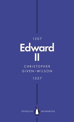 Edward II (Penguin Monarchs) - The Terrors of Kingship (Given-Wilson Christopher)(Paperback / softback)