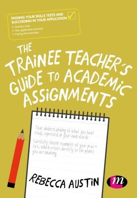 Trainee Teacher's Guide to Academic Assignments (Austin Rebecca)(Paperback / softback)