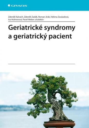 E-kniha: Geriatrické syndromy a geriatrický pacient od Kalvach Zdeněk