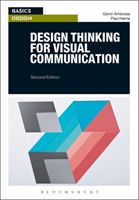 Design Thinking for Visual Communication (Ambrose Gavin)(Book)