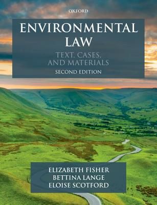 Environmental Law - Text, Cases & Materials (Fisher Elizabeth (Professor of Environmental Law Professor of Environmental Law Corpus Christi College University of Oxford))(Paperback / softback)