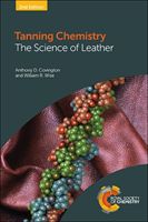 Tanning Chemistry - The Science of Leather (Covington Anthony D (The University of Northampton UK))(Paperback / softback)
