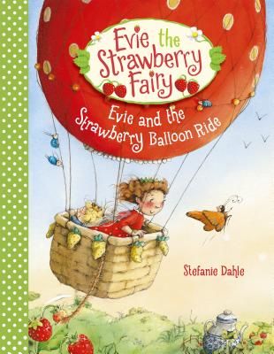 Evie and the Strawberry Balloon Ride (Dahle Stefanie)(Pevná vazba)