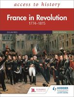Access to History: France in Revolution 1774-1815 Sixth Edition (Rees Dylan)(Paperback / softback)
