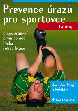E-kniha: Prevence úrazů pro sportovce od Pilný Jaroslav