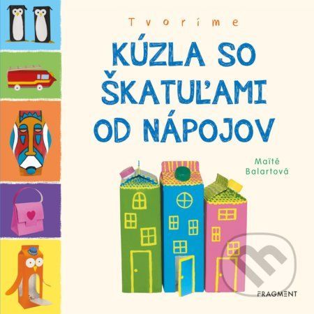 Tvoríme: Kúzla so škatuľami od nápojov - Maité Balart