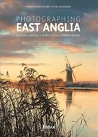 Photographing East Anglia - A Photo-Location and Visitor Guidebook (Minns Justin)(Paperback / softback)
