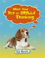 Reading Planet KS2 - What Your Pet is REALLY Thinking - Level 2: Mercury/Brown band (Alcraft Rob)(Paperback / softback)