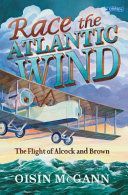 Race the Atlantic Wind - The Flight of Alcock and Brown (McGann Oisin)(Paperback / softback)