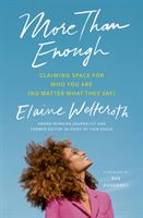 More Than Enough - Claiming Space for Who You Are (No Matter What They Say) (Welteroth Elaine)(Paperback / softback)