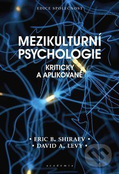 Mezikulturní psychologie - Eric B. Shiraev, Levy A. David