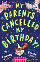 My Parents Cancelled My Birthday (Simmons Jo)(Paperback / softback)